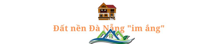 Đà Nẵng: Đất nền giá rẻ nhưng ế ẩm, chung cư “sốt giá” đắt ngang ngửa Hà Nội Đà Nẵng: Đất nền giá rẻ nhưng ế ẩm, chung cư “sốt giá” đắt ngang ngửa Hà Nội