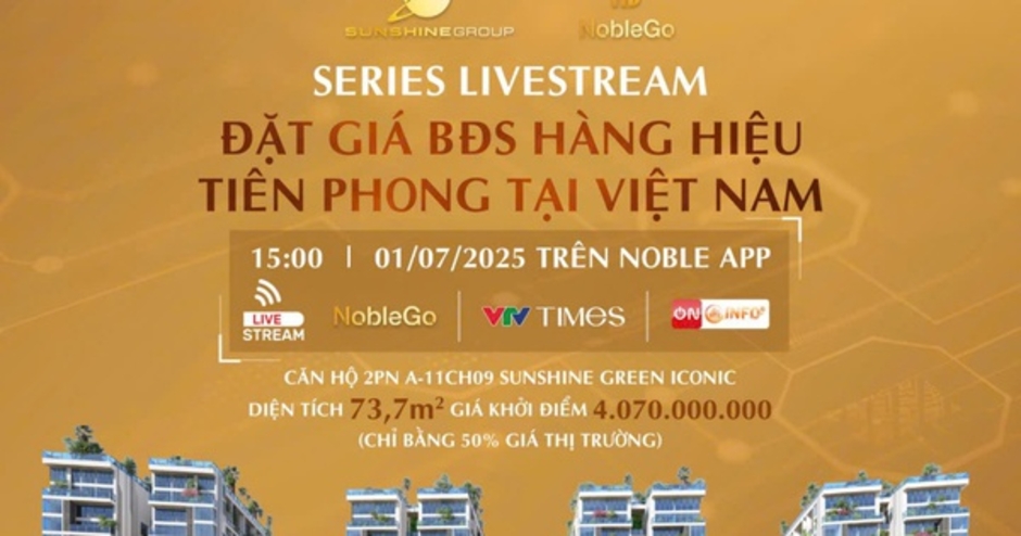 Sunshine Group livestream đặt giá căn hộ vào 1/7 chỉ với giá khởi điểm bằng 50% giá thị trường
